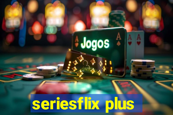 seriesflix plus